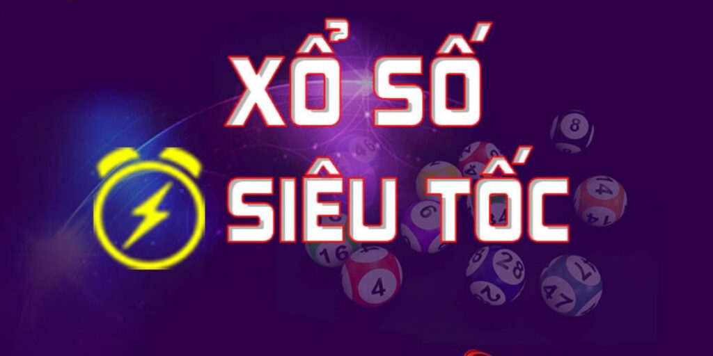Cách chơi xổ số siêu tốc