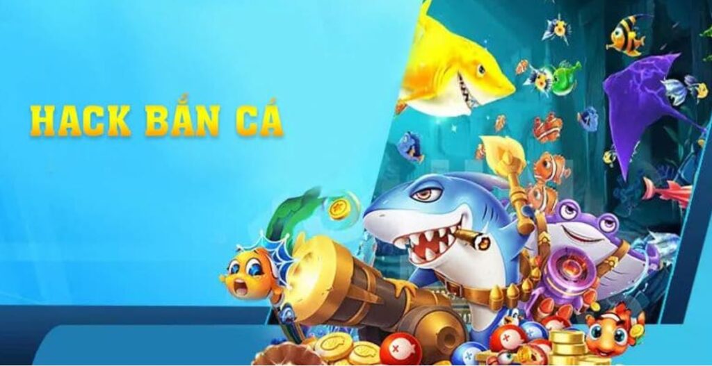 game bắn cá hack full tiền