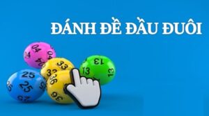 3 Cách đánh đề đầu đuôi chuẩn