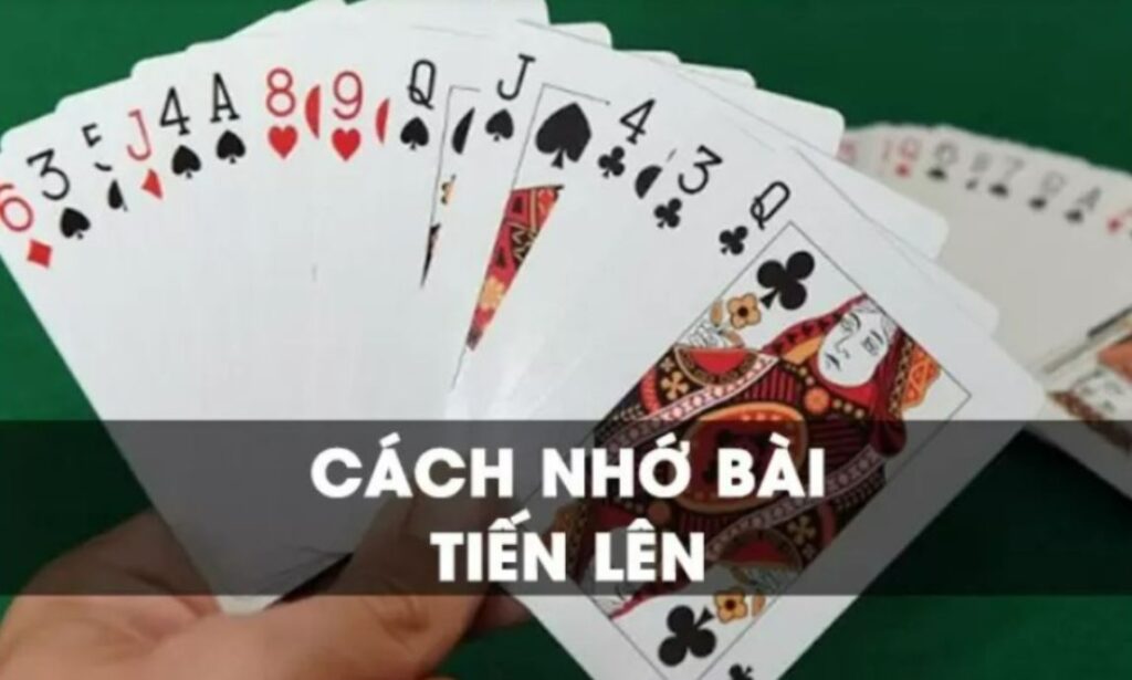 Mẹo nhớ bài Tiến Lên Miền Nam hiệu quả