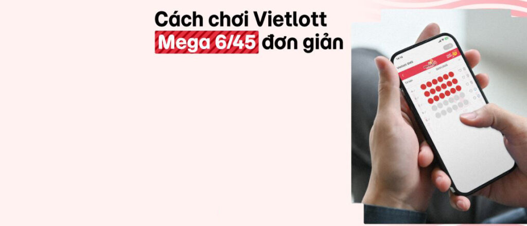 cược Xổ Số Mega 6/45